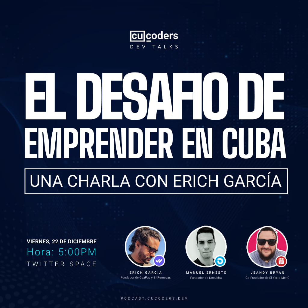 El desafio de emprender en Cuba - Una charla con Erich Garcia